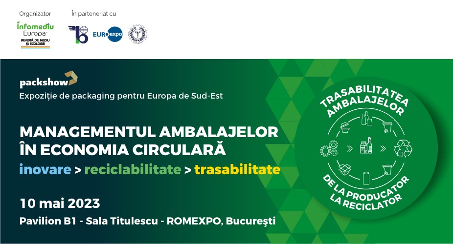 CONFERINȚA NAȚIONALĂ “Managementul ambalajelor în economia circulară > Inovare – Reciclabilitate - Trasabilitate